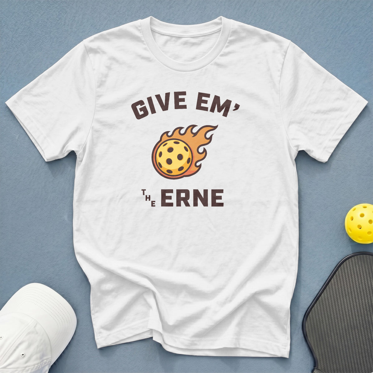 White t-shirt with "GIVE EM' THE ERNE" and flaming pickleball design.