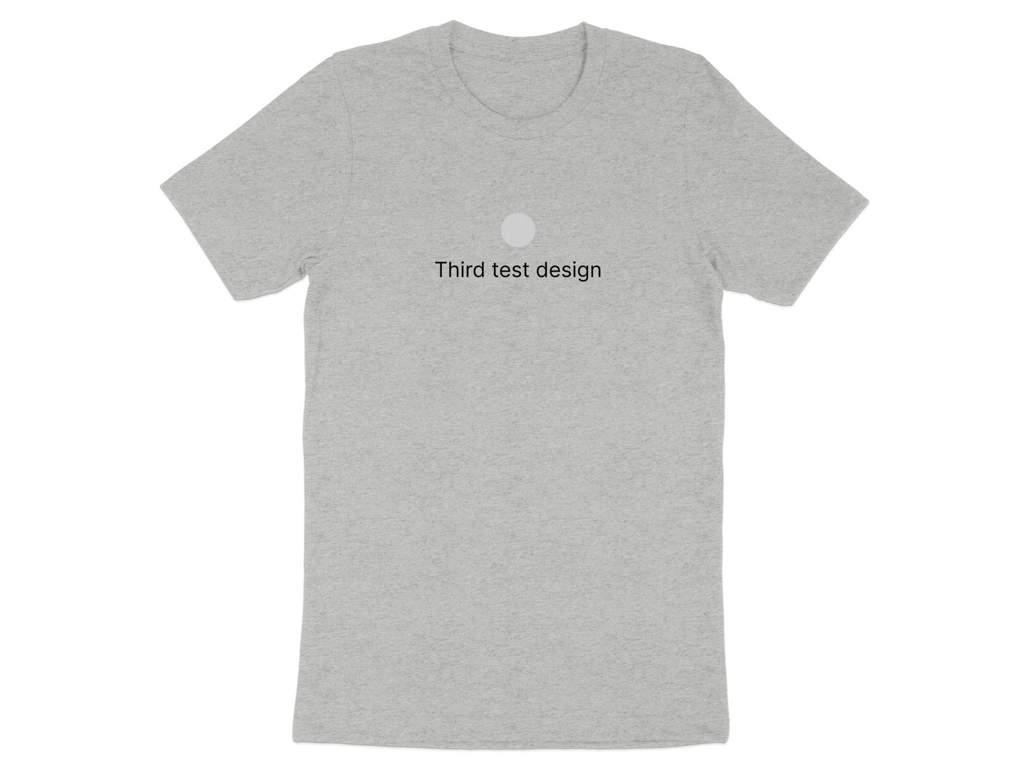 Grey t-shirt with a light grey circle and text "Third test design".