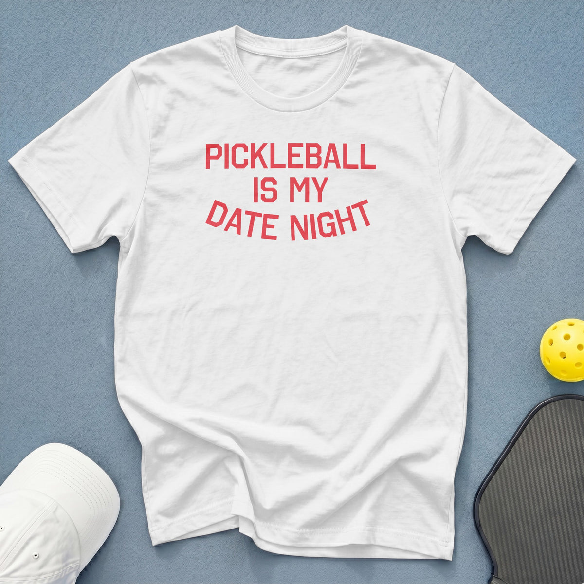 White t-shirt with red text reading "PICKLEBALL IS MY DATE NIGHT".