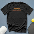 Black t-shirt with orange text that reads "THIS IS MY PICKLEBALL SHIRT".